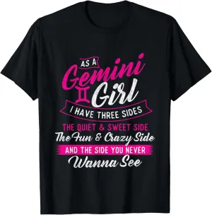 As A Gemini Girl I Have Three Sides - Astrology Zodiac Sign T-Shirt