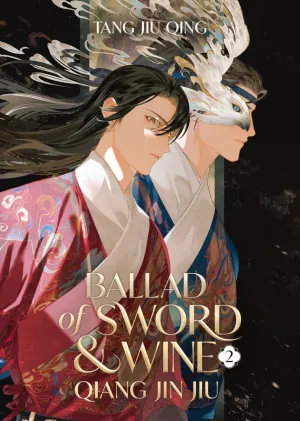 Ballad Of Sword And Wine: Qiang Jin Jiu (Novel) Vol. 2