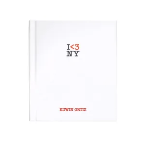 I <3 NY: A New York Love Story by Edwin Ortiz